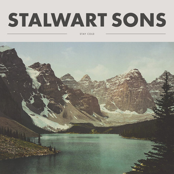 Stalwart Sons - Stay Cold - LP (2012)